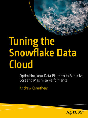 cover image of Tuning the Snowflake Data Cloud